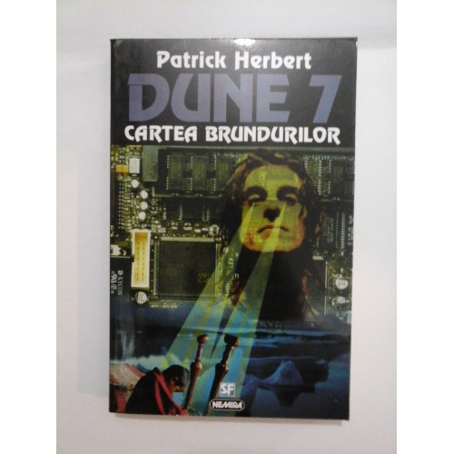 DUNE 7 CARTEA BRUNDURILOR - Patrick HERBERT DUNE 7 CARTEA BRUNDURILOR - Patrick HERBERT
